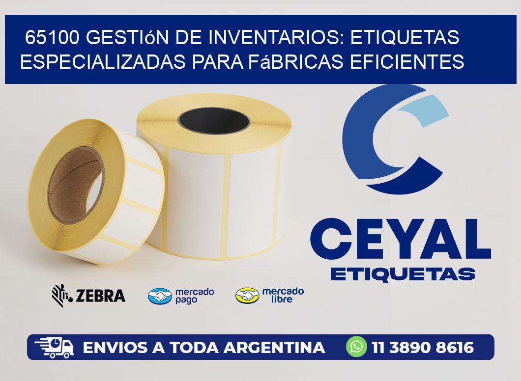 65100 Gestión de Inventarios: Etiquetas Especializadas para Fábricas Eficientes