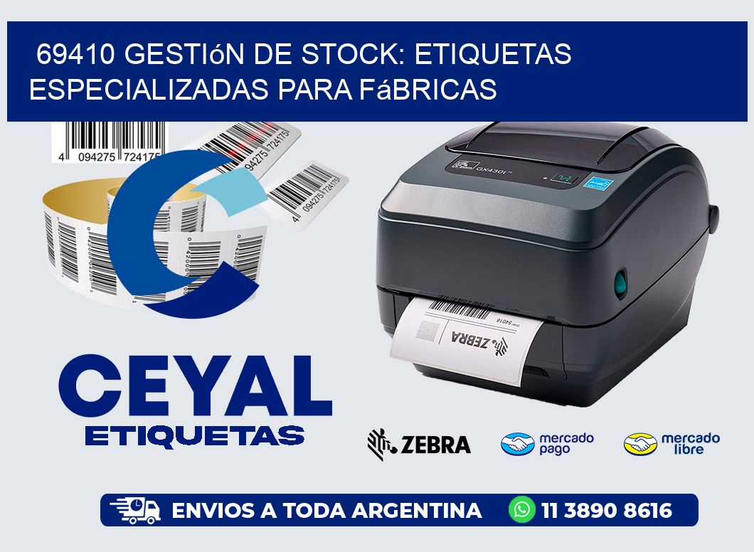 69410 Gestión de Stock: Etiquetas Especializadas para Fábricas