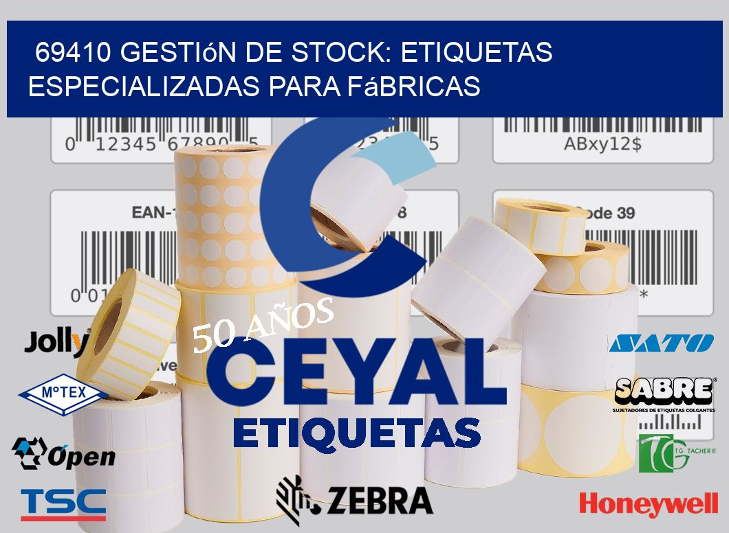 69410 Gestión de Stock: Etiquetas Especializadas para Fábricas