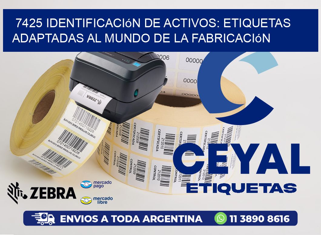 7425 Identificación de Activos: Etiquetas Adaptadas al Mundo de la Fabricación