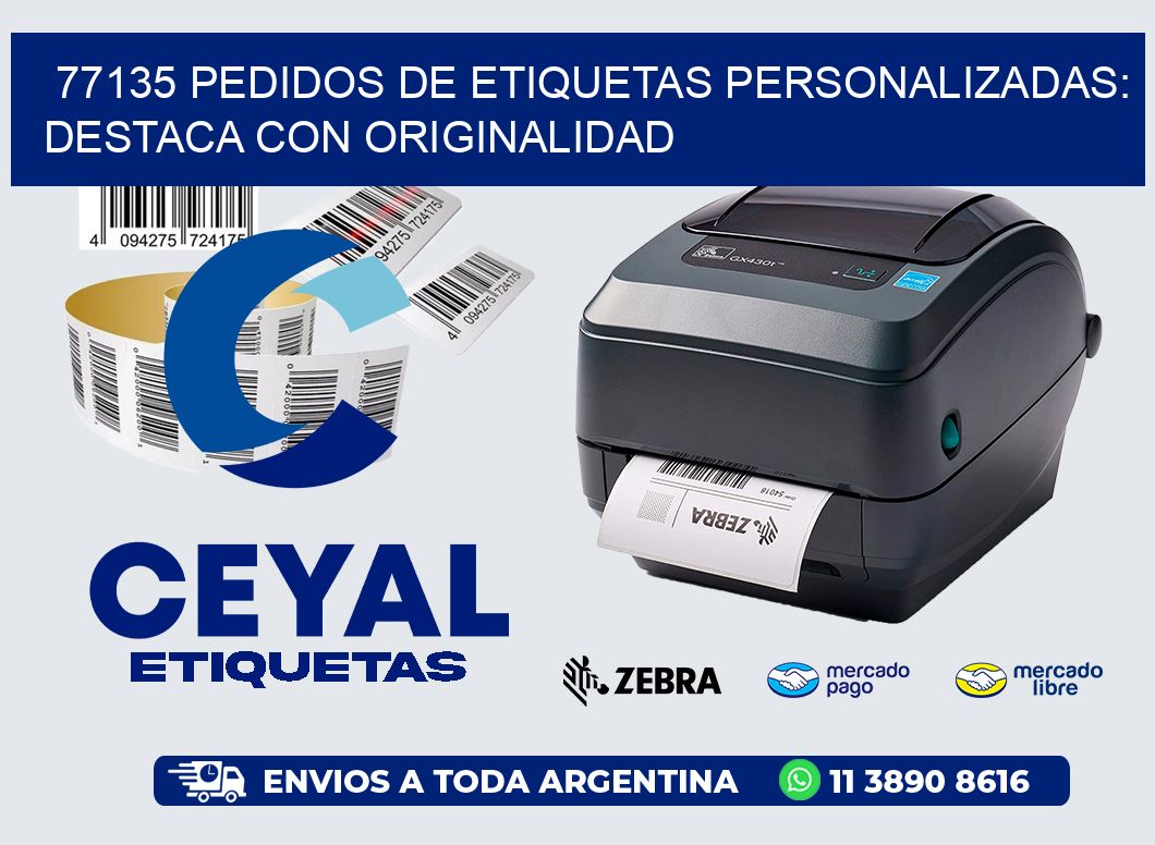 77135 Pedidos de Etiquetas Personalizadas: Destaca con Originalidad