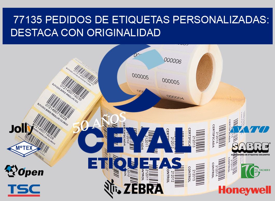 77135 Pedidos de Etiquetas Personalizadas: Destaca con Originalidad
