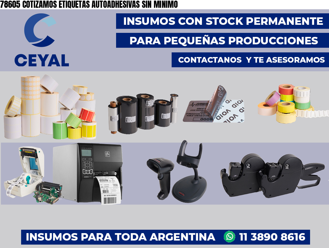78605 COTIZAMOS ETIQUETAS AUTOADHESIVAS SIN MINIMO
