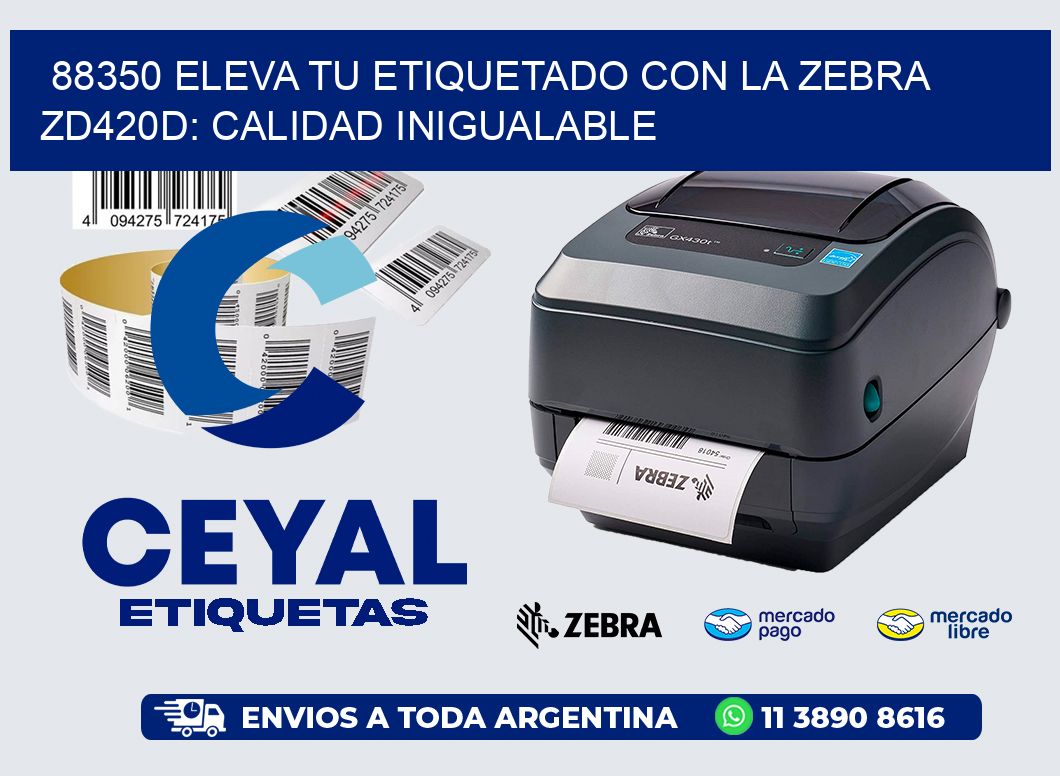 88350 Eleva tu Etiquetado con la Zebra ZD420D: Calidad Inigualable