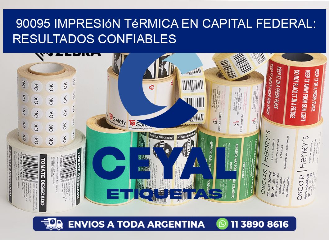 90095 Impresión Térmica en Capital Federal: Resultados Confiables