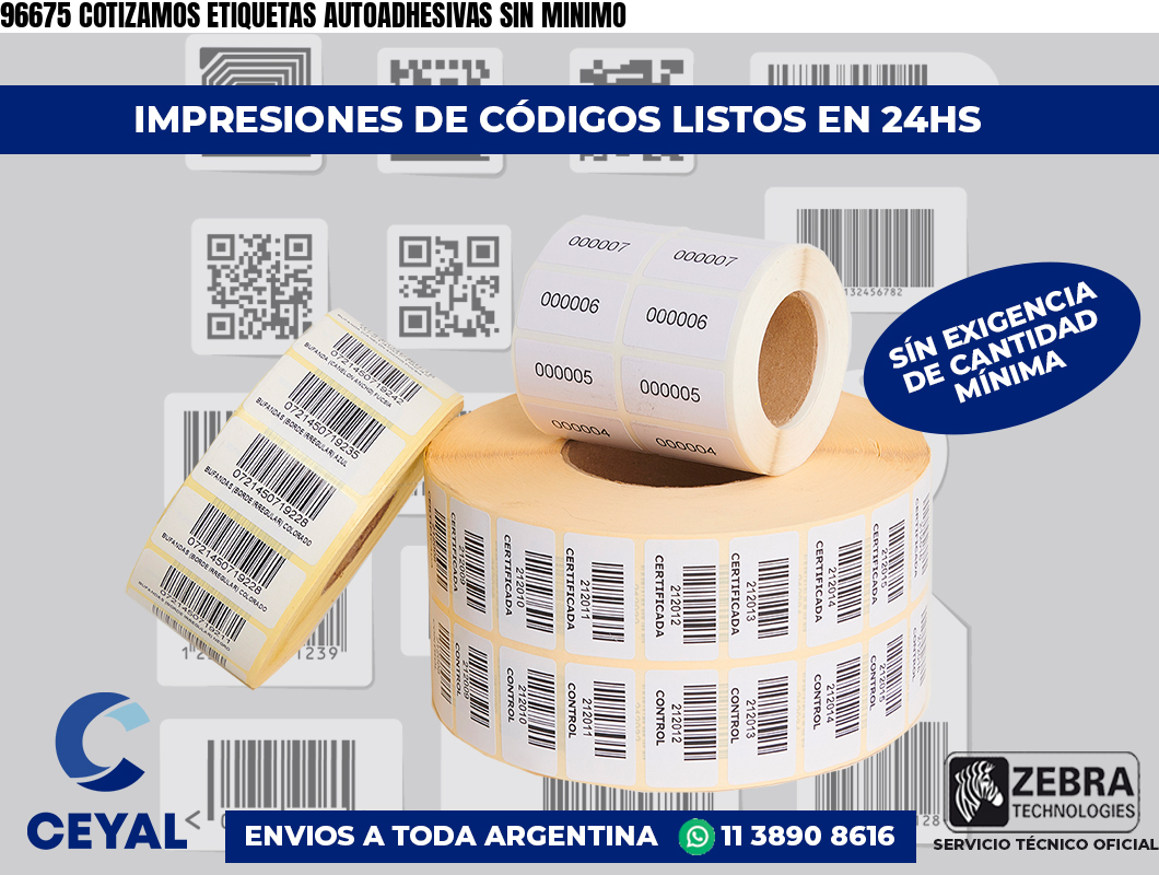96675 COTIZAMOS ETIQUETAS AUTOADHESIVAS SIN MINIMO