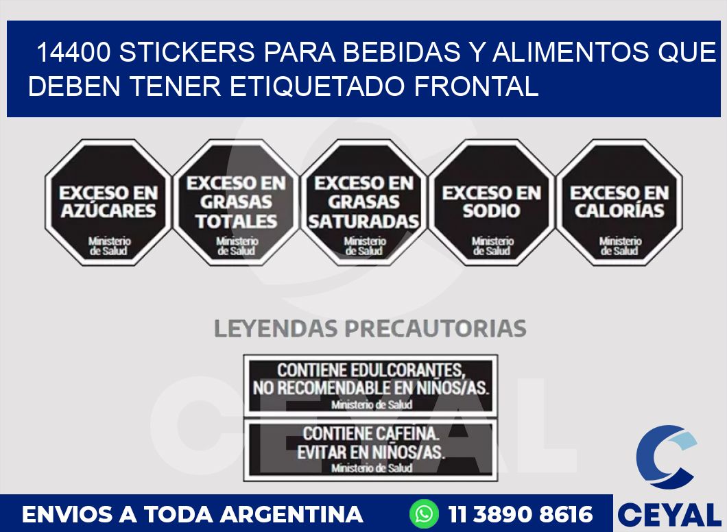 14400 STICKERS PARA BEBIDAS Y ALIMENTOS QUE DEBEN TENER ETIQUETADO FRONTAL