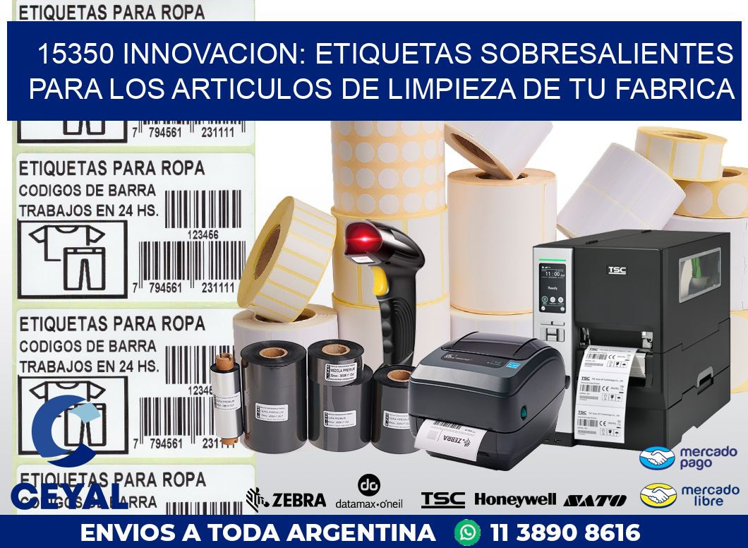 15350 INNOVACION: ETIQUETAS SOBRESALIENTES PARA LOS ARTICULOS DE LIMPIEZA DE TU FABRICA