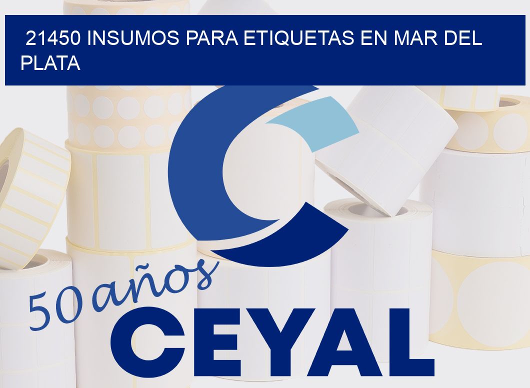 21450 INSUMOS PARA ETIQUETAS EN MAR DEL PLATA