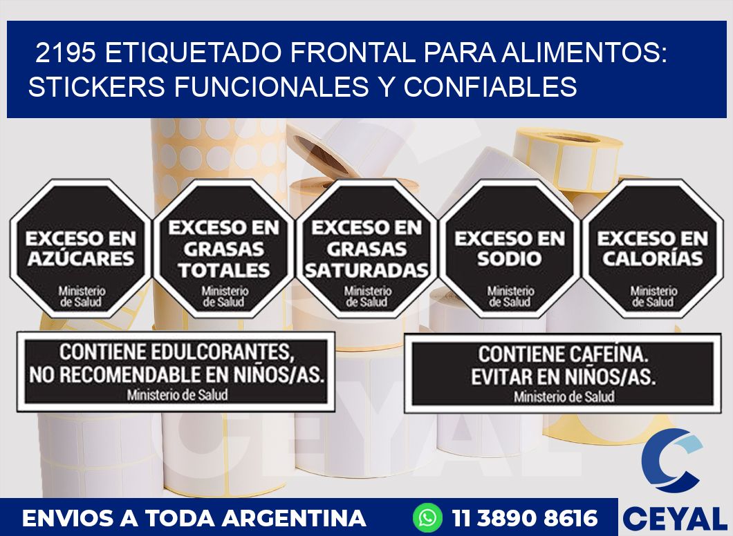 2195 ETIQUETADO FRONTAL PARA ALIMENTOS: STICKERS FUNCIONALES Y CONFIABLES