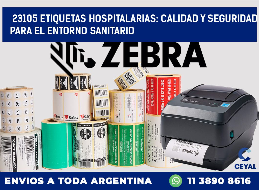 23105 ETIQUETAS HOSPITALARIAS: CALIDAD Y SEGURIDAD PARA EL ENTORNO SANITARIO