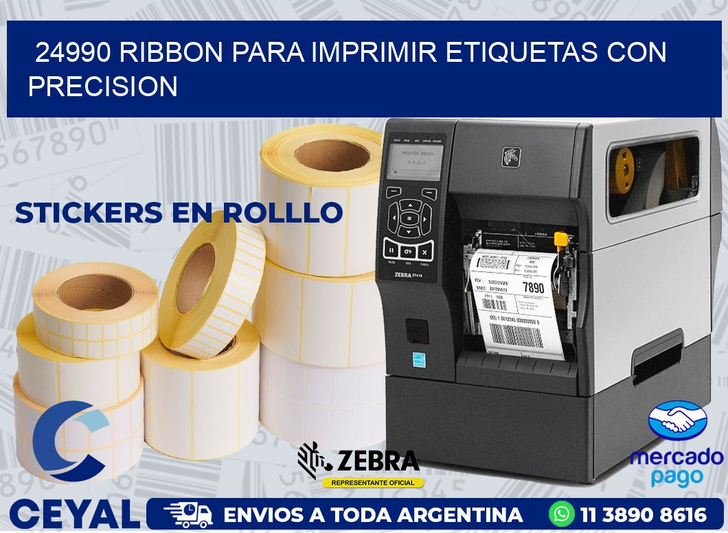 24990 RIBBON PARA IMPRIMIR ETIQUETAS CON PRECISION