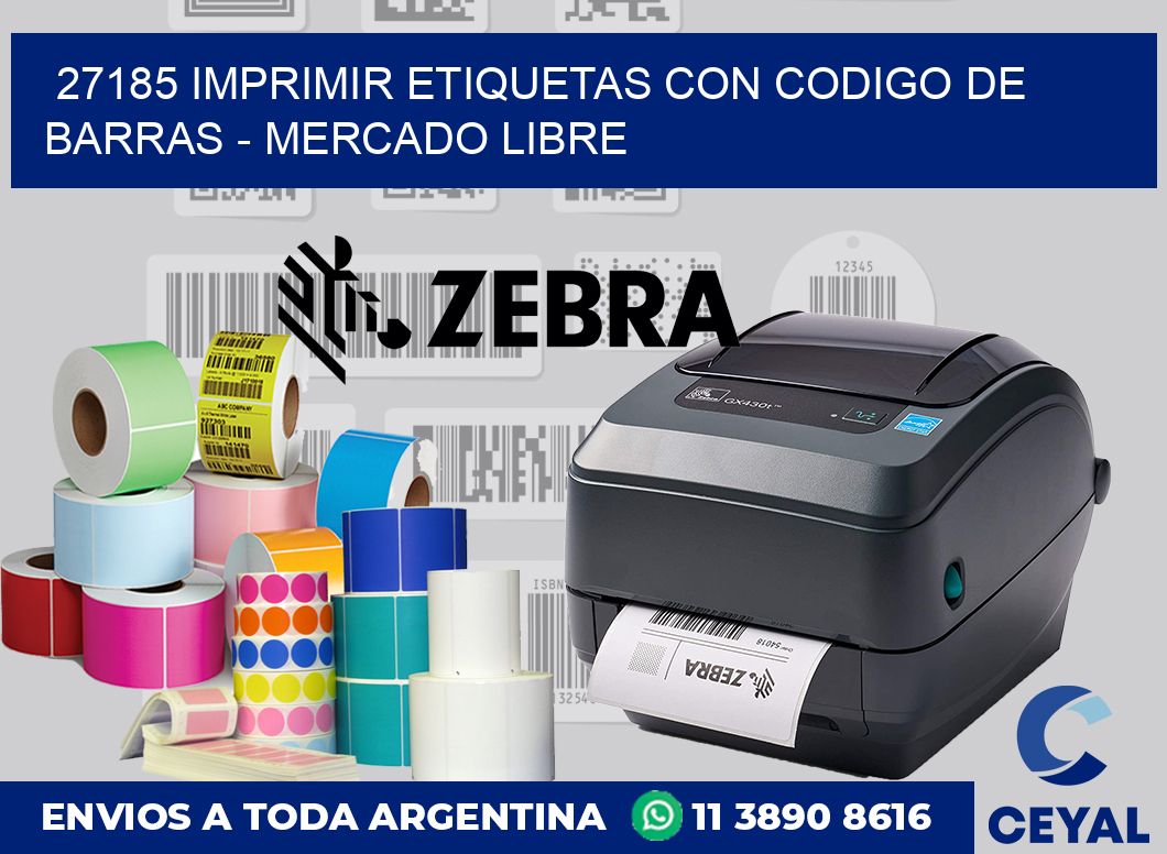 27185 IMPRIMIR ETIQUETAS CON CODIGO DE BARRAS - MERCADO LIBRE