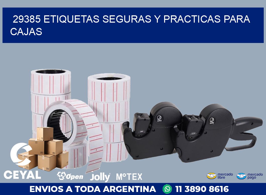29385 ETIQUETAS SEGURAS Y PRACTICAS PARA CAJAS