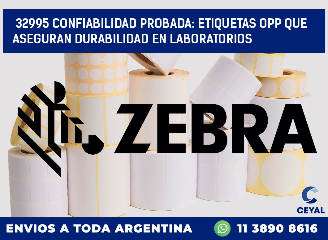 32995 CONFIABILIDAD PROBADA: ETIQUETAS OPP QUE ASEGURAN DURABILIDAD EN LABORATORIOS