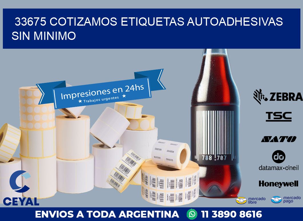 33675 COTIZAMOS ETIQUETAS AUTOADHESIVAS SIN MINIMO
