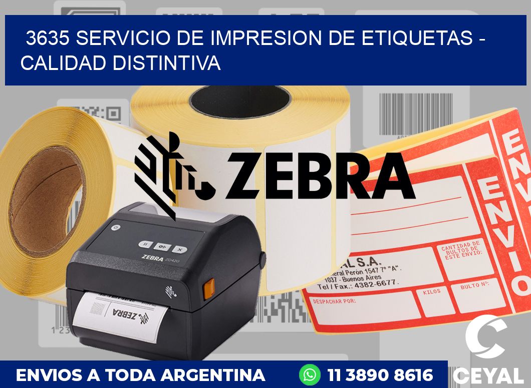 3635 SERVICIO DE IMPRESION DE ETIQUETAS – CALIDAD DISTINTIVA