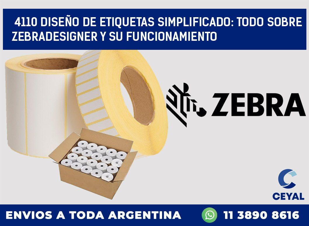 4110 DISEÑO DE ETIQUETAS SIMPLIFICADO: TODO SOBRE ZEBRADESIGNER Y SU FUNCIONAMIENTO