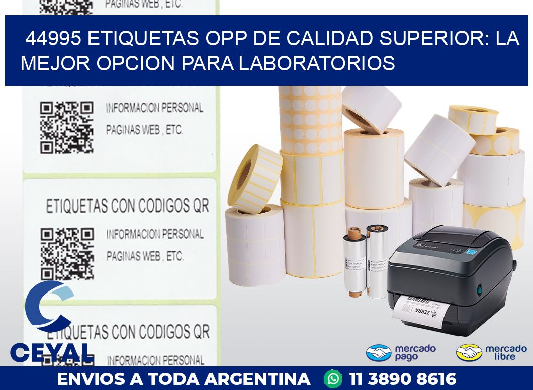 44995 ETIQUETAS OPP DE CALIDAD SUPERIOR: LA MEJOR OPCION PARA LABORATORIOS