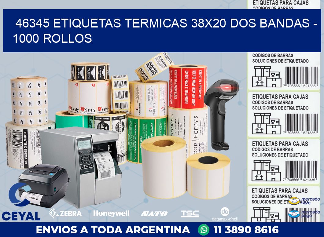 46345 ETIQUETAS TERMICAS 38X20 DOS BANDAS - 1000 ROLLOS