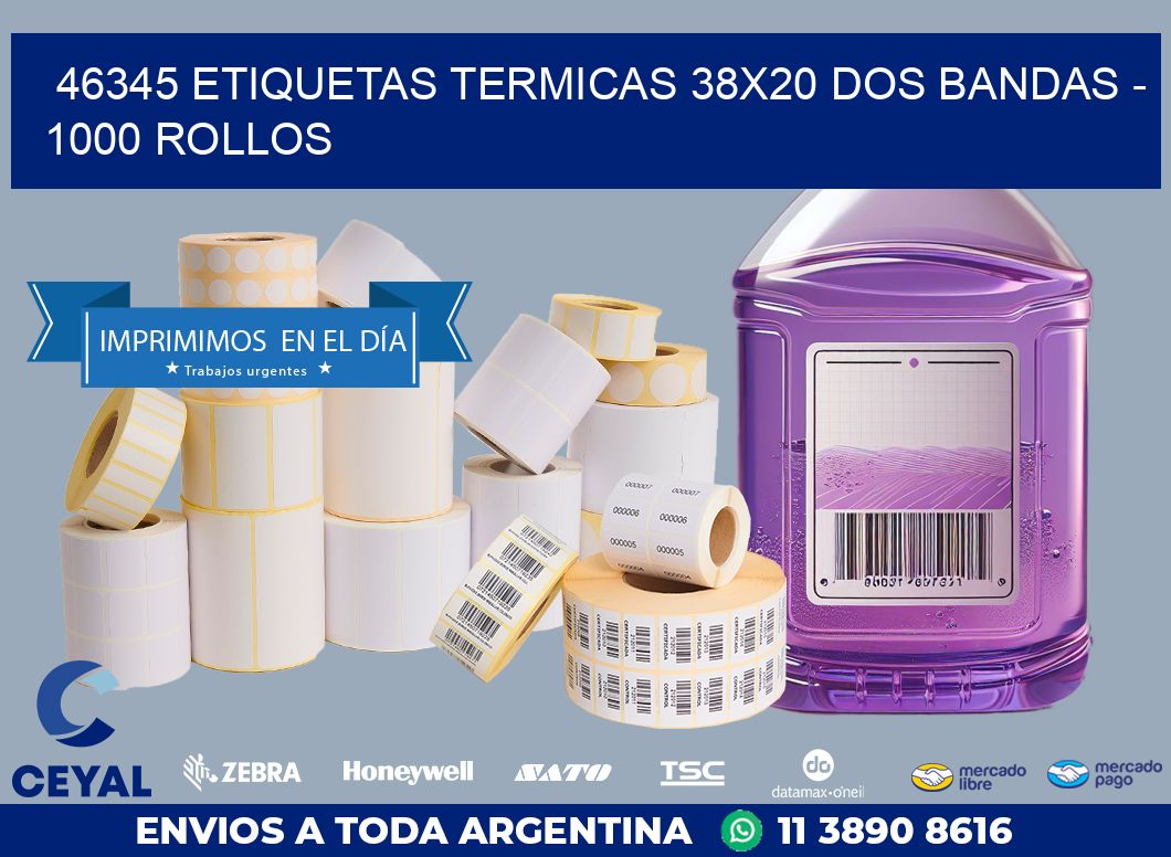 46345 ETIQUETAS TERMICAS 38X20 DOS BANDAS – 1000 ROLLOS