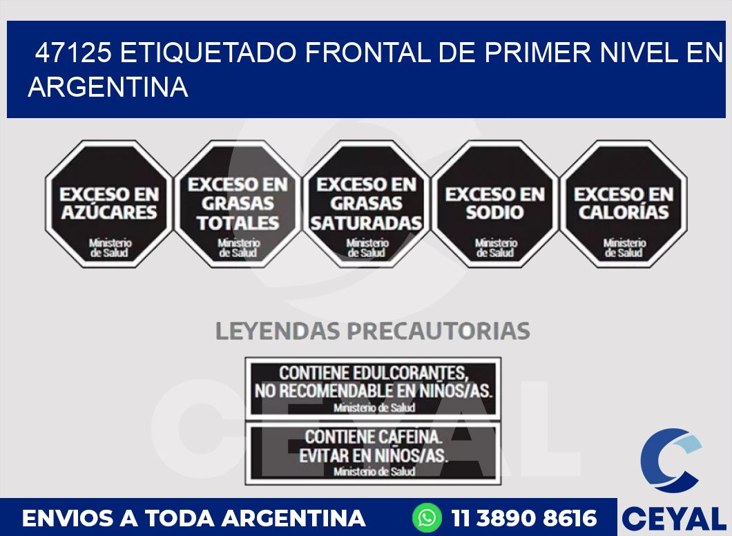 47125 ETIQUETADO FRONTAL DE PRIMER NIVEL EN ARGENTINA