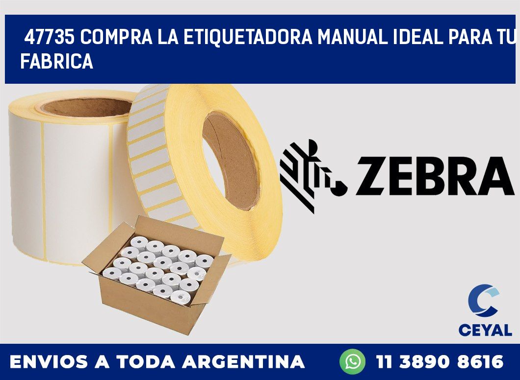 47735 COMPRA LA ETIQUETADORA MANUAL IDEAL PARA TU FABRICA