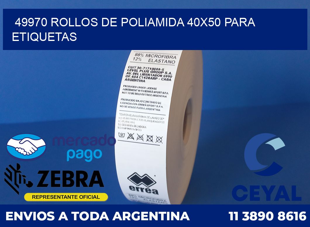 49970 ROLLOS DE POLIAMIDA 40X50 PARA ETIQUETAS