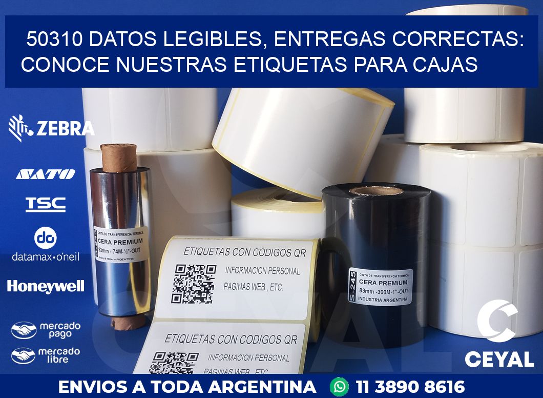 50310 DATOS LEGIBLES, ENTREGAS CORRECTAS: CONOCE NUESTRAS ETIQUETAS PARA CAJAS