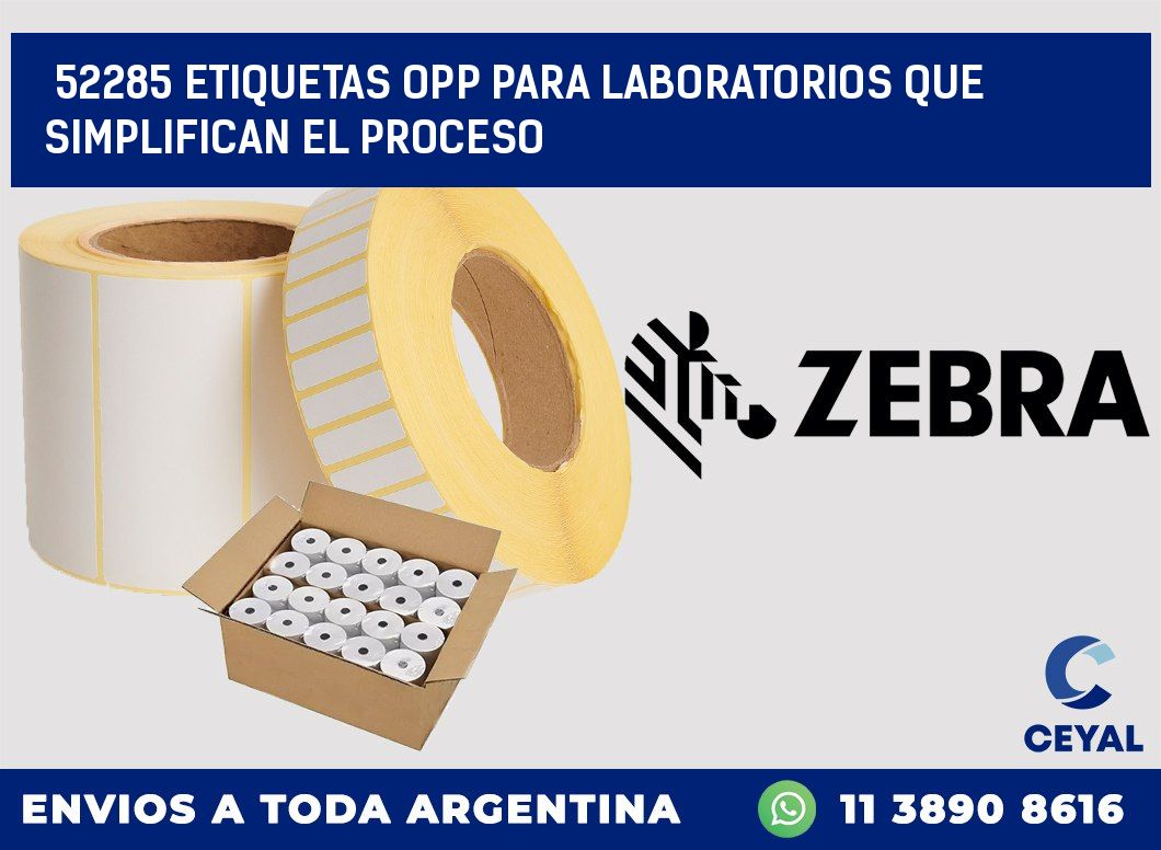 52285 ETIQUETAS OPP PARA LABORATORIOS QUE SIMPLIFICAN EL PROCESO