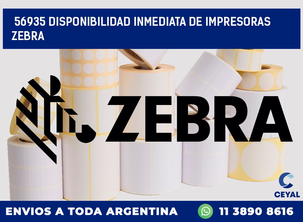 56935 DISPONIBILIDAD INMEDIATA DE IMPRESORAS ZEBRA