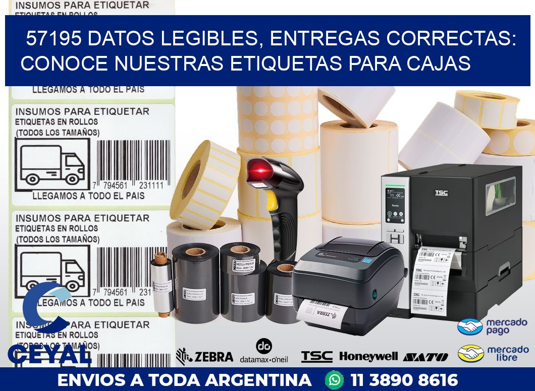 57195 DATOS LEGIBLES, ENTREGAS CORRECTAS: CONOCE NUESTRAS ETIQUETAS PARA CAJAS