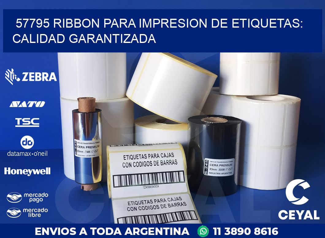 57795 RIBBON PARA IMPRESION DE ETIQUETAS: CALIDAD GARANTIZADA