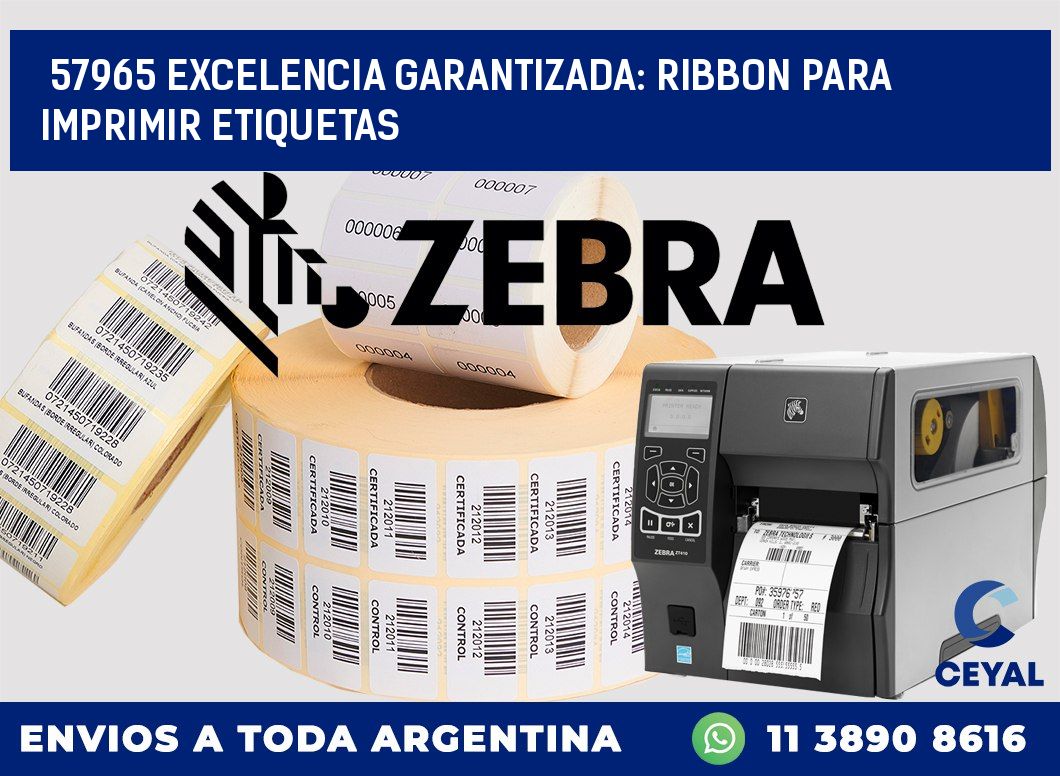 57965 EXCELENCIA GARANTIZADA: RIBBON PARA IMPRIMIR ETIQUETAS