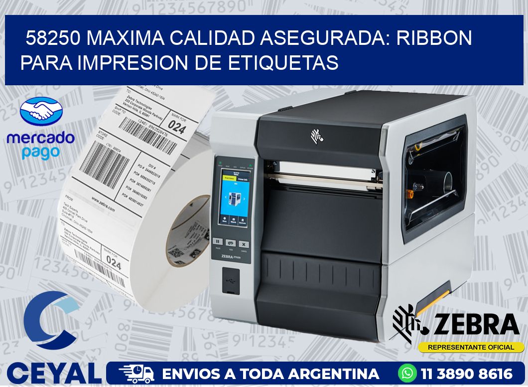58250 MAXIMA CALIDAD ASEGURADA: RIBBON PARA IMPRESION DE ETIQUETAS