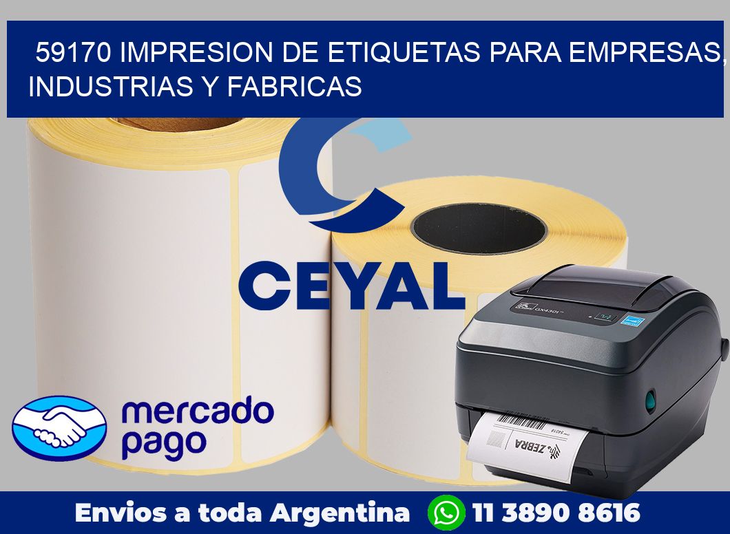 59170 IMPRESION DE ETIQUETAS PARA EMPRESAS, INDUSTRIAS Y FABRICAS