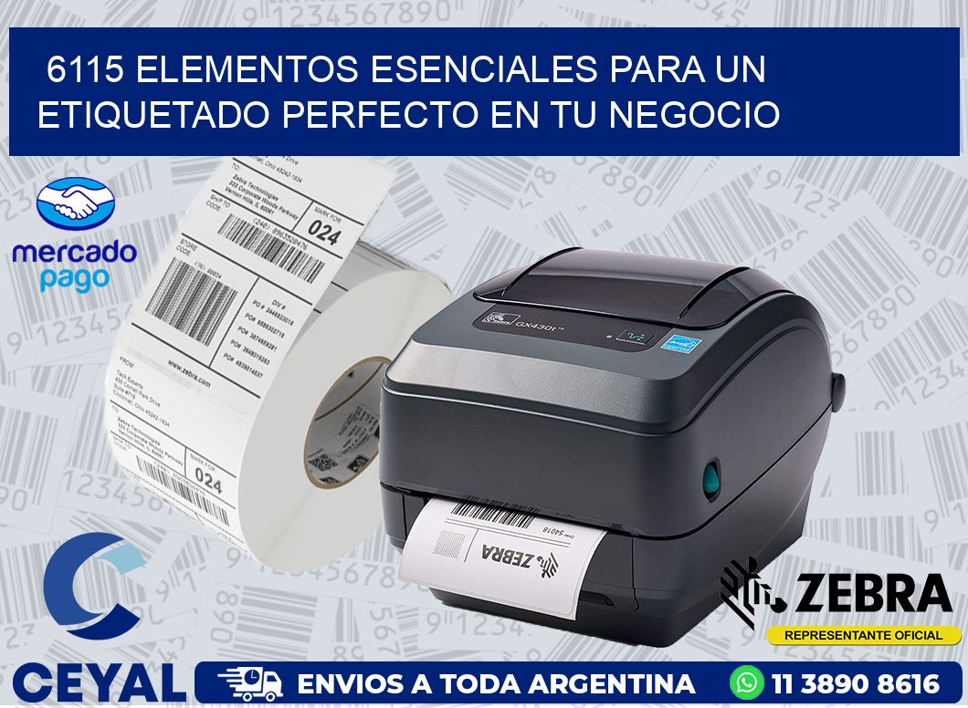 6115 ELEMENTOS ESENCIALES PARA UN ETIQUETADO PERFECTO EN TU NEGOCIO