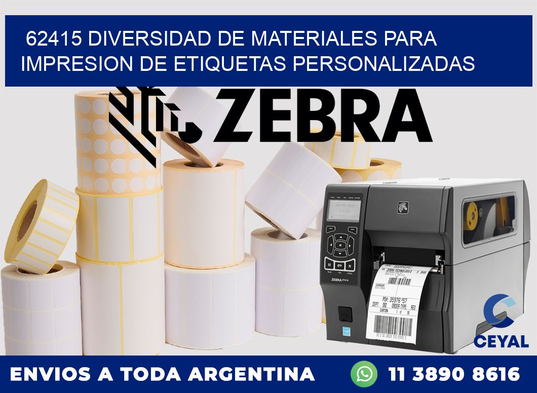 62415 DIVERSIDAD DE MATERIALES PARA IMPRESION DE ETIQUETAS PERSONALIZADAS