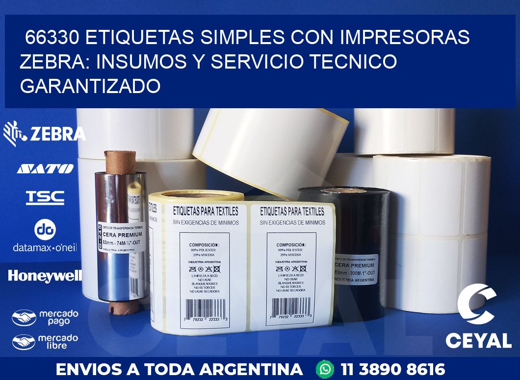 66330 ETIQUETAS SIMPLES CON IMPRESORAS ZEBRA: INSUMOS Y SERVICIO TECNICO GARANTIZADO