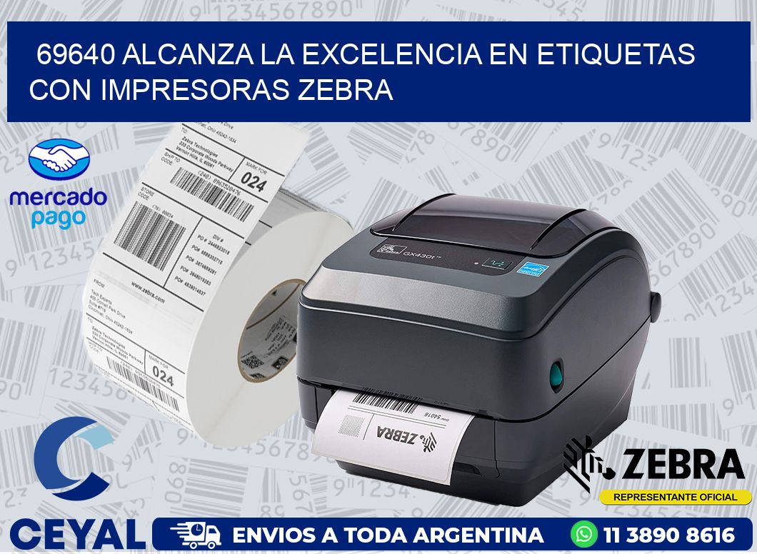 69640 ALCANZA LA EXCELENCIA EN ETIQUETAS CON IMPRESORAS ZEBRA