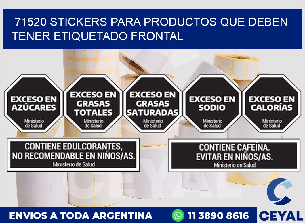 71520 STICKERS PARA PRODUCTOS QUE DEBEN TENER ETIQUETADO FRONTAL