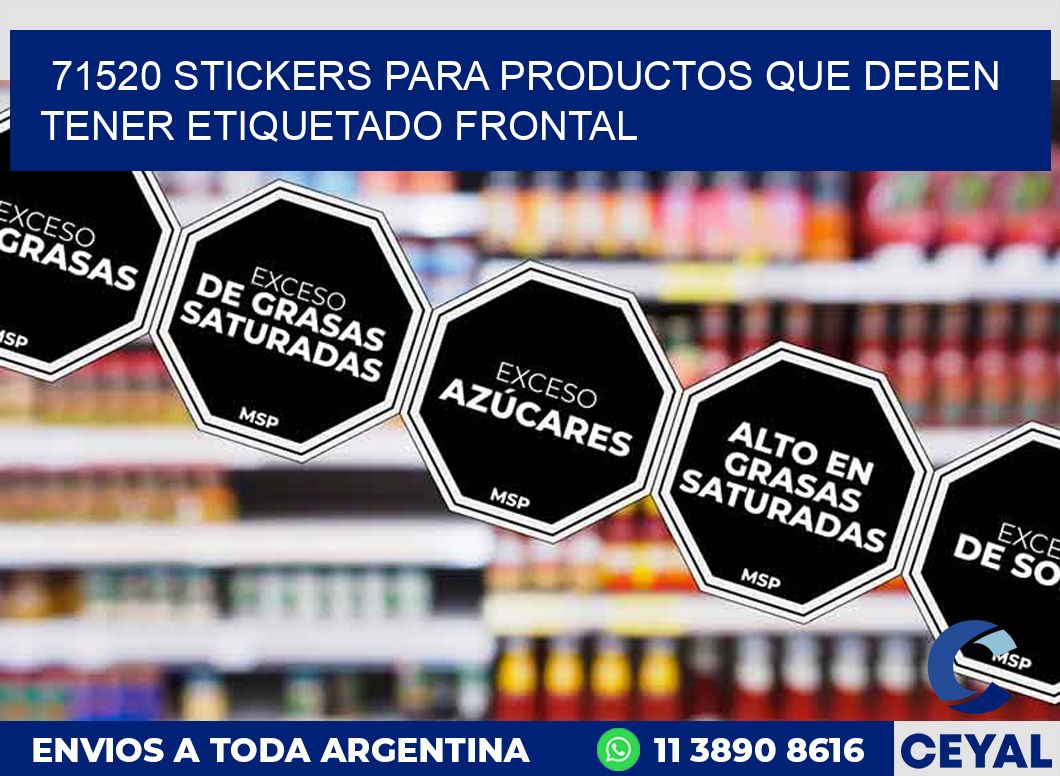 71520 STICKERS PARA PRODUCTOS QUE DEBEN TENER ETIQUETADO FRONTAL