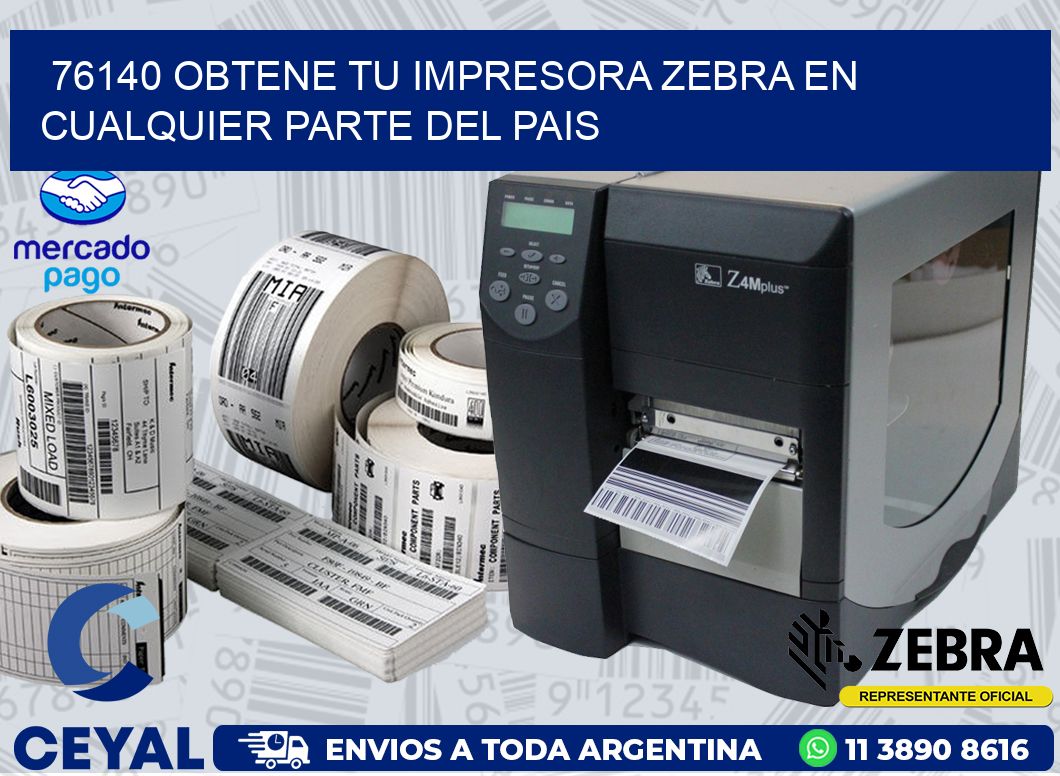 76140 OBTENE TU IMPRESORA ZEBRA EN CUALQUIER PARTE DEL PAIS