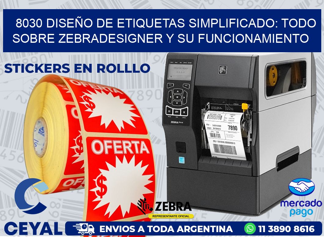 8030 DISEÑO DE ETIQUETAS SIMPLIFICADO: TODO SOBRE ZEBRADESIGNER Y SU FUNCIONAMIENTO