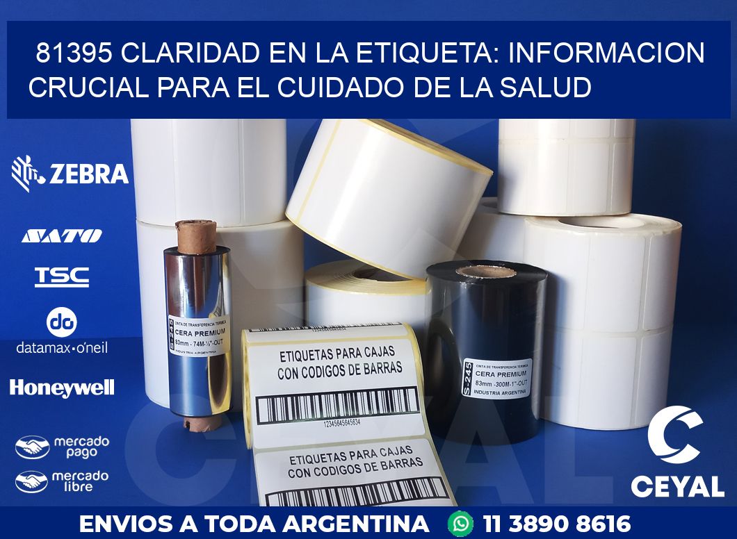 81395 CLARIDAD EN LA ETIQUETA: INFORMACION CRUCIAL PARA EL CUIDADO DE LA SALUD