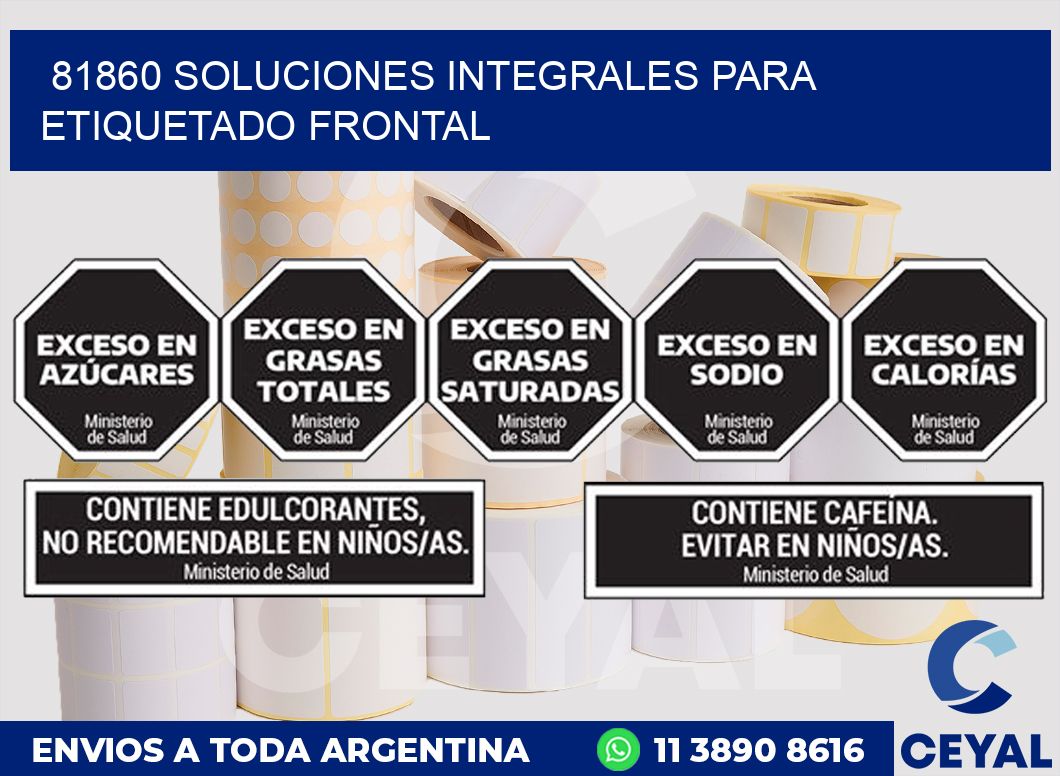 81860 SOLUCIONES INTEGRALES PARA ETIQUETADO FRONTAL