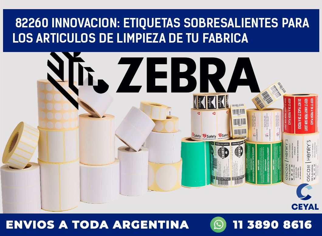 82260 INNOVACION: ETIQUETAS SOBRESALIENTES PARA LOS ARTICULOS DE LIMPIEZA DE TU FABRICA