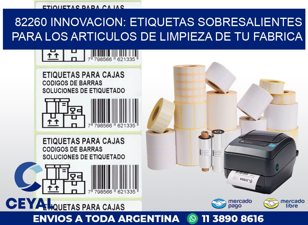 82260 INNOVACION: ETIQUETAS SOBRESALIENTES PARA LOS ARTICULOS DE LIMPIEZA DE TU FABRICA