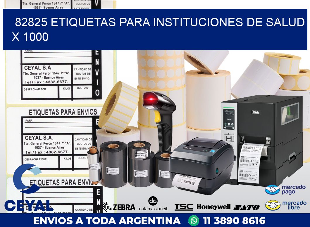 82825 ETIQUETAS PARA INSTITUCIONES DE SALUD X 1000