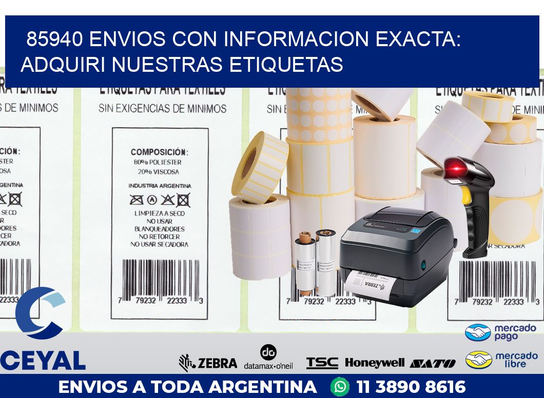 85940 ENVIOS CON INFORMACION EXACTA: ADQUIRI NUESTRAS ETIQUETAS